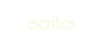 escritos.